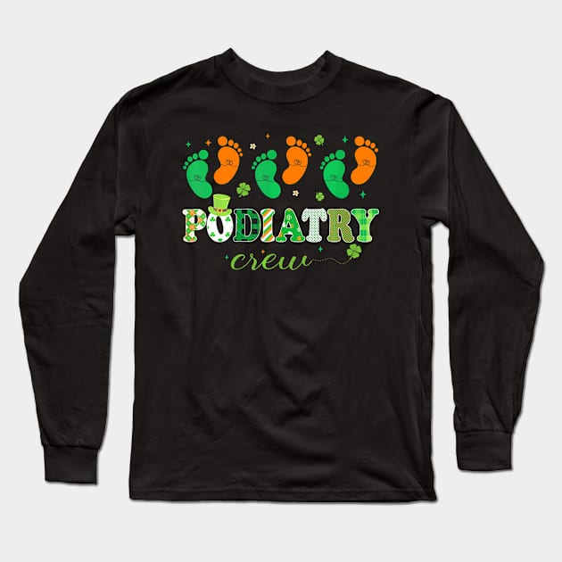 Podiatry Crew Footprint Podiatrist Shamrock St patrick's Long Sleeve T-Shirt by BeliefPrint Studio